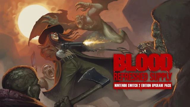 Blood: Refreshed Supply™ - Nintendo Switch 2 Edition Upgrade Pack