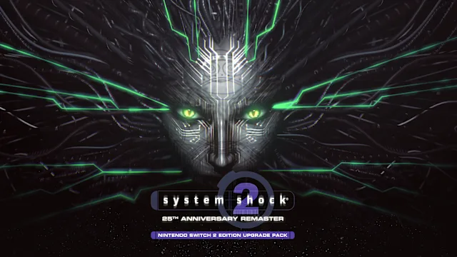 System Shock 2: 25th Anniversary Remaster - Nintendo Switch 2 Edition Upgrade Pack