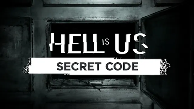 Hell is Us - Secret Code