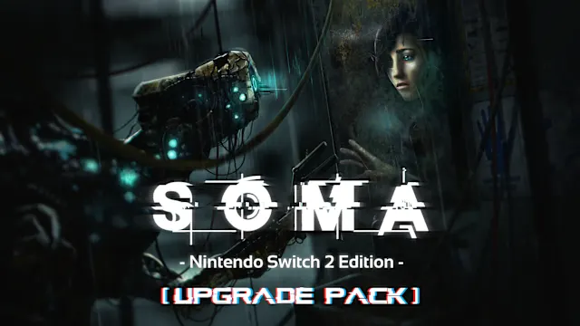 SOMA - Nintendo Switch™ 2 Edition upgrade pack