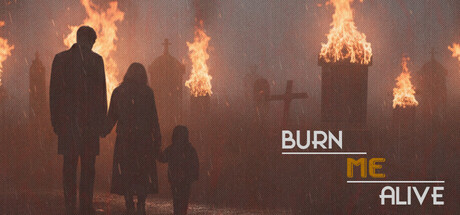 Burn Me Alive