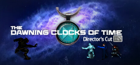 The Dawning Clocks Of Time - Director's Cut