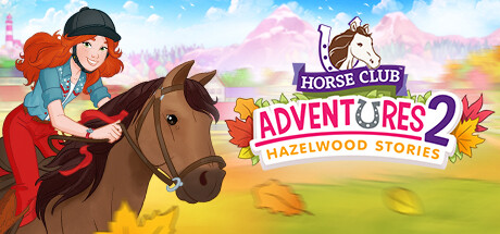 Horse Club Adventures 2: Hazelwood Stories
