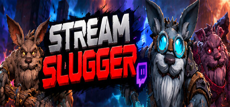 Stream Slugger