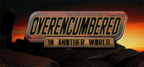 Overencumbered In Another World