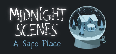 Midnight Scenes: A Safe Place
