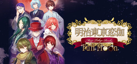 Meiji Tokyo Renka Full Moon