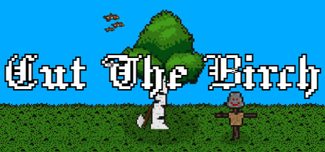 Cut The Birch