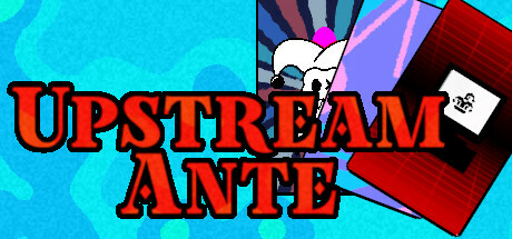 Upstream Ante