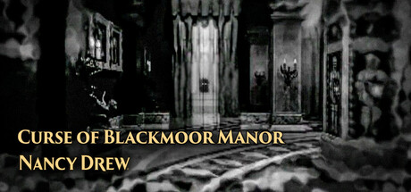 Nancy Drew: Curse of Blackmoor Manor