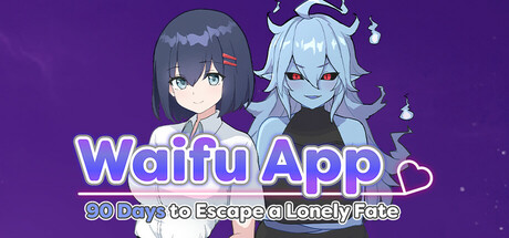 Waifu App: 90 Days to Escape a Lonely Fate