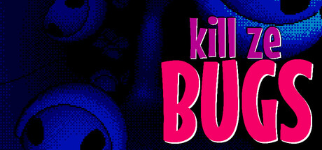 Kill Ze Bugs