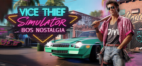 Vice Thief Simulator: 80s Nostalgia