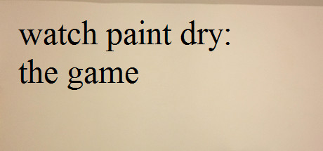 Watch paint dry