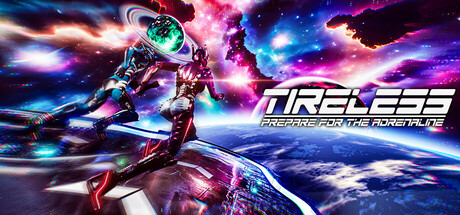TIRELESS: Prepare For The Adrenaline